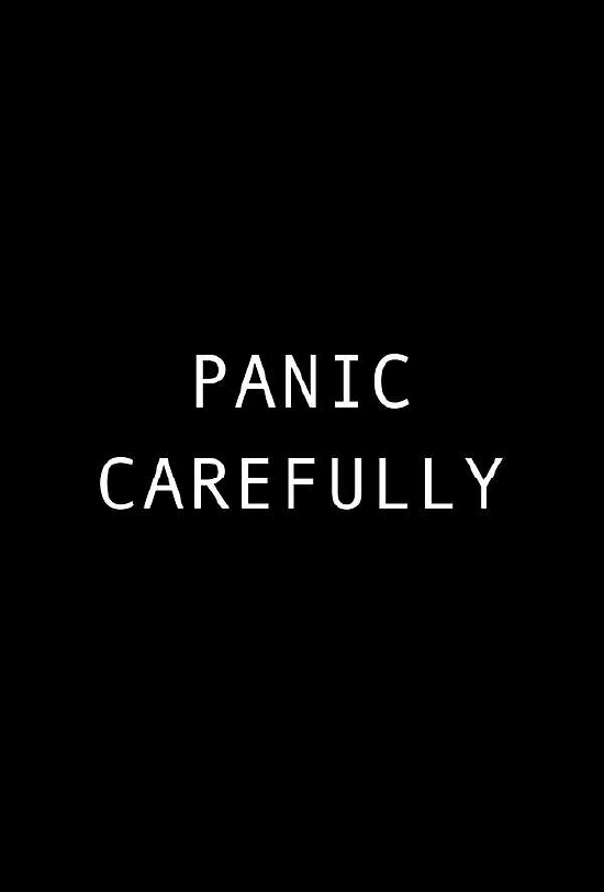 Panic Carefully