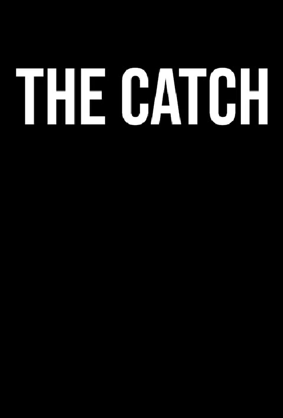 The Catch